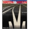 Station To Station door Steven Parissien
