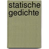 Statische Gedichte door Gottfried Benn