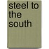 Steel To The South