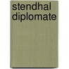 Stendhal Diplomate door Louis Farges