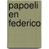 Papoeli en Federico door G. Vincent