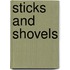Sticks And Shovels
