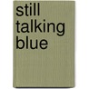 Still Talking Blue by Becky Tallentire