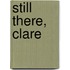 Still There, Clare