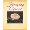 Stitching A Legacy door Onbekend