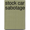 Stock Car Sabotage door Jake Maddox