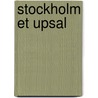 Stockholm Et Upsal by Maury Lucien 1872-