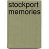 Stockport Memories door Onbekend