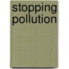 Stopping Pollution by Catherine Chambers