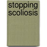 Stopping Scoliosis door Nancy Schommer