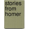 Stories From Homer by Alfred J. Church