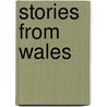 Stories From Wales by Gwyn Jones