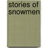 Stories Of Snowmen
