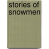 Stories Of Snowmen door Russell Ounter