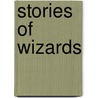 Stories of Wizards by Gillian Doherty