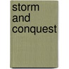 Storm And Conquest by Stephen Taylor