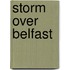 Storm Over Belfast
