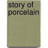 Story Of Porcelain door Ware Sara Bassett