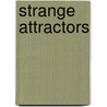 Strange Attractors door Louis Armand
