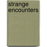 Strange Encounters door Curt Sutherly
