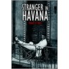 Stranger in Havana door Robert B. Abel