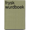 Frysk Wurdboek