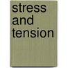 Stress and Tension door Mervyn Mitton