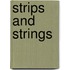 Strips And Strings