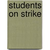 Students On Strike door John A. Stokes