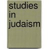 Studies In Judaism door Solomon Schechter