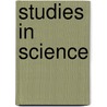 Studies In Science door Alice Jean Patterson
