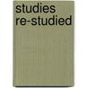 Studies Re-Studied by Alexander Charles Ewald
