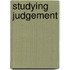 Studying Judgement