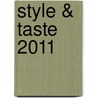 Style & Taste 2011 door Onbekend