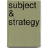 Subject & Strategy