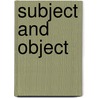 Subject And Object door Onbekend