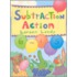 Subtraction Action