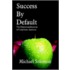 Success By Default