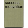 Success Motivation by Charles Capps