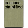 Success Simplified door Richard Conarroe