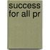 Success For All Pr
