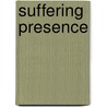 Suffering Presence door Stanley M. Hauerwas