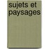 Sujets Et Paysages