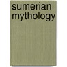 Sumerian Mythology by Samuel Noah Kramer