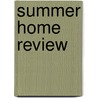 Summer Home Review door Jacqueline M. Loring