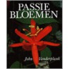 Passiebloemen by J. van der Vanderplank