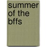 Summer Of The Bffs by Melissa F. Baila