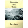 Summits and Trails door Gary Yates