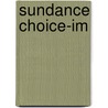 Sundance Choice-Im by Unknown