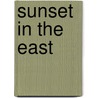 Sunset In The East by Richard Hopton